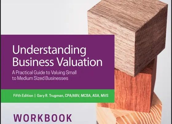 Understanding Business Valuation Workbook A Practical Guide To Valuing