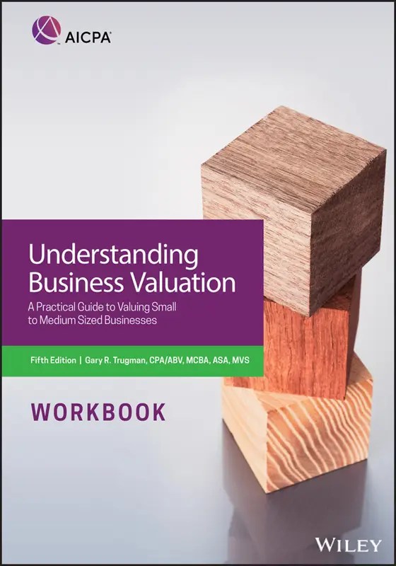 Understanding Business Valuation Workbook A Practical Guide To Valuing